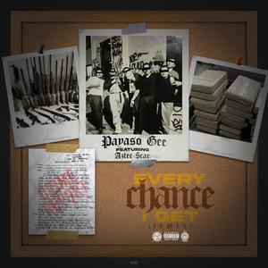 Every Chance I Get Rmx (feat. Aztec $car) [Explicit]