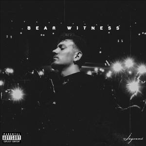 Bear Witness (Explicit)