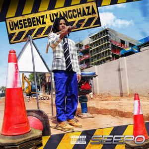 UMSEBENZ'UYANGCHAZA (Explicit)