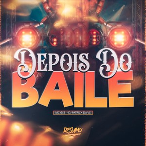 Depois do Baile (Explicit)
