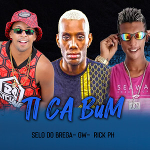 Ti Ca Bum (feat. Mc Gw) [Explicit]