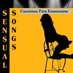 Sensual Songs - Canciones para Enamorarse