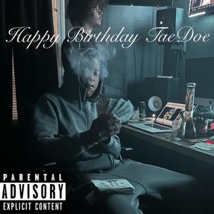 Happy Birthday TaeDoe (Explicit)