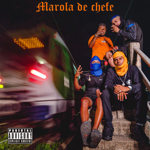 Marola de Chefe (Explicit)