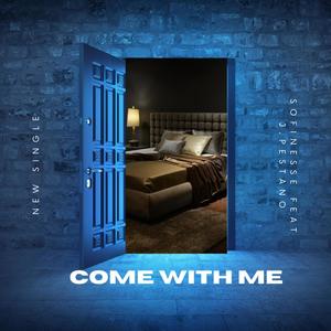 Come with me (feat. J. Pestano) (Explicit)