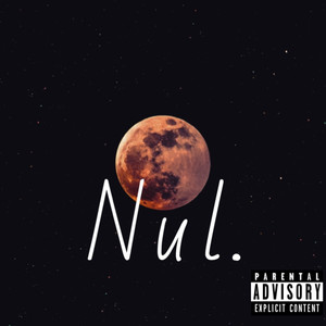 Nul. (Explicit)