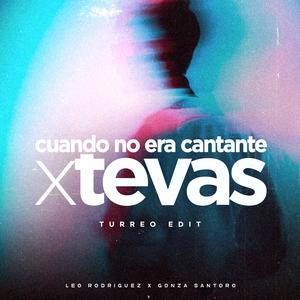Cuando No Era Cantante x Te Vas (Turreo Edit)