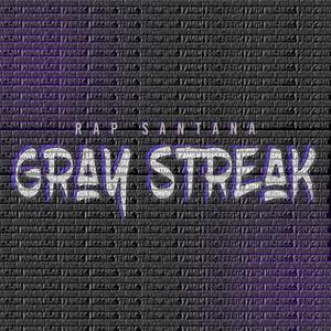 Gray Streak (Explicit)