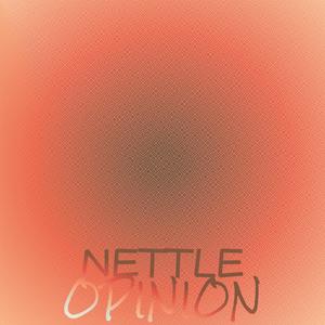 Nettle Opinion