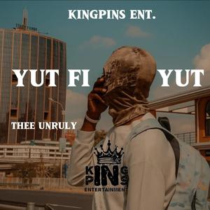 YUT FI YUT (THEE UNRULY)