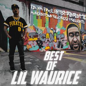 Best Of Lil Waurice "No Beat Safe" (Explicit)
