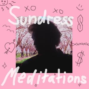 Sundress Meditations (Explicit)