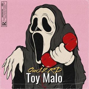 Toy malo (feat. Over12 RD) (Explicit)