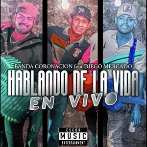 Hablando de la vida(feat. Diego Mercado)