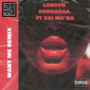 Want Me(feat. Dai Mo'Na) (Remix)