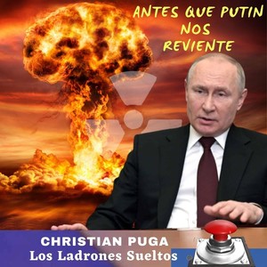 Antes Que Putin Nos Reviente