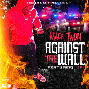 Against The Wall (feat. JF) [Explicit]