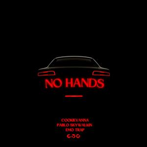 NO HANDS (feat. Emo Trap & Pablo Skywalkin) [Explicit]