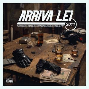 Arriva Lei (feat. iLL Papi & Il Presidente Dogo Gang) [Explicit]