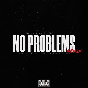 No Problems (feat. Cbus) [Remix] [Explicit]