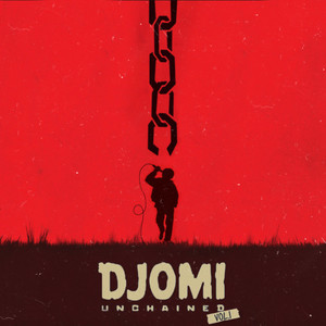 Djomi Unchained, Vol. 1 (Explicit)