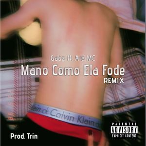 Mano Como Ela Fode (Remix|Explicit)