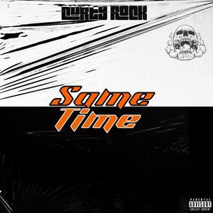 Same Time (Explicit)