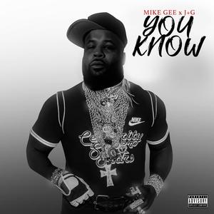 You Know (feat. Mike gee) [Explicit]