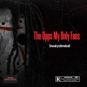 The Opps My Only Fans (Explicit)