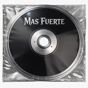 Mas Fuerte (feat. Brizynfony, La Furia & Daniel Cordero) (Explicit)