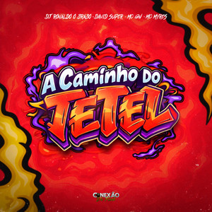 A Caminho do Tetel (Explicit)