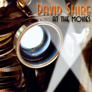 David Shire at the Movies