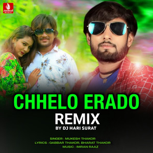 Chhelo Erado (Remix)