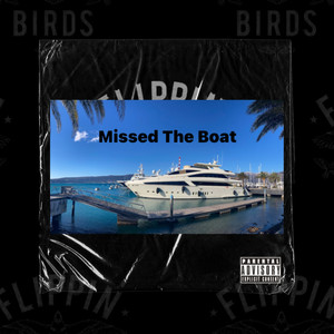 MISSED THE BOAT (Explicit)