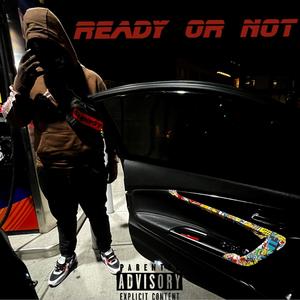 READY OR NOT (Explicit)