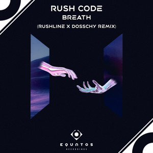 Breath (Rushline x Dosschy Remix)