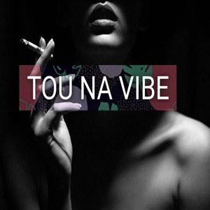 tou na vibe