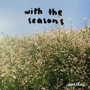 with the seasons