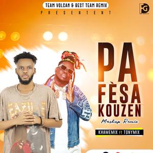 Pa fe sa kouzen-Khamemix & TonyMix (Mashup) Prodz DJ AK (feat. Khamemix & Tonymix)