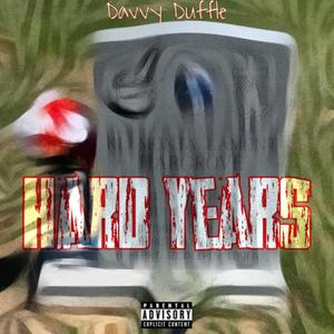 Hard Years (Explicit)