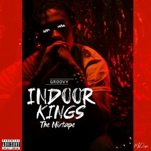 Indoor Kings: The Mixtape (Explicit)