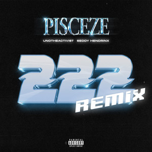 222 (feat. Seddy Hendrinx & UnoTheActivist) (Remix|Explicit)