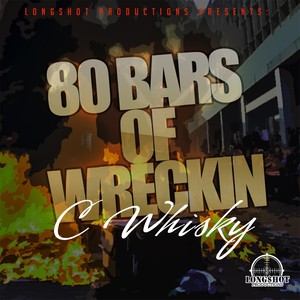80 Bars of Wreckin' (Explicit)