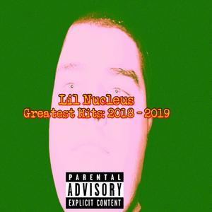 Greatest Hits: 2018 - 2019 (Explicit)