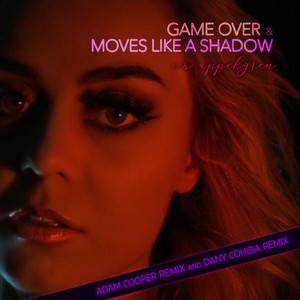 Game Over / Moves Like A Shadow (Remixes)