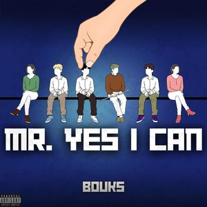 Mr. Yes I Can (Explicit)