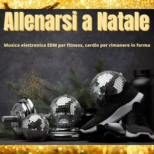 Allenarsi a Natale: Musica elettronica EDM per fitness, cardio per rimanere in forma