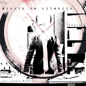 Minuto De Silencio (feat. Luis Branco) (Explicit)