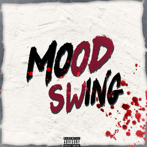 Mood Swings (Explicit)