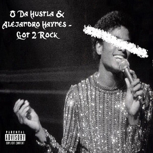 Got 2 Rock (Explicit)